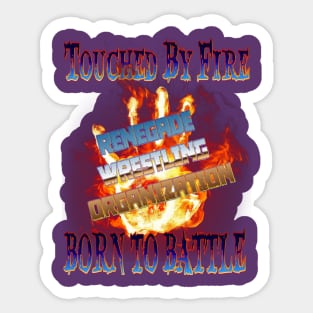 RWO TOUCHED BY FIRE Sticker